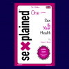 Sexplained One - Sex & Your Health by Helen J Knox
